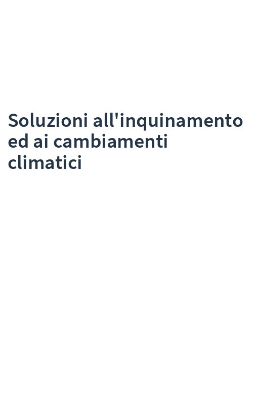 Soluzioni all'inquinamento ed ai cambiamenti climatici