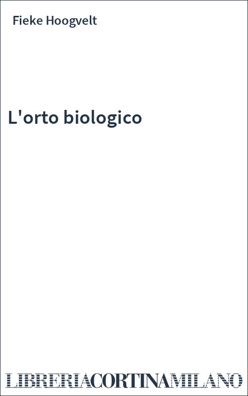 L'orto biologico