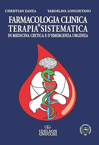 Farmacologia clinica e terapia sistematica in medicina critica e d'emergenza-urgenza