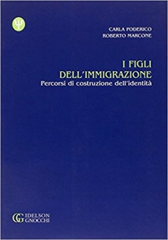 I figli dell'immigrazione. Percorsi di costituzione dell'identità