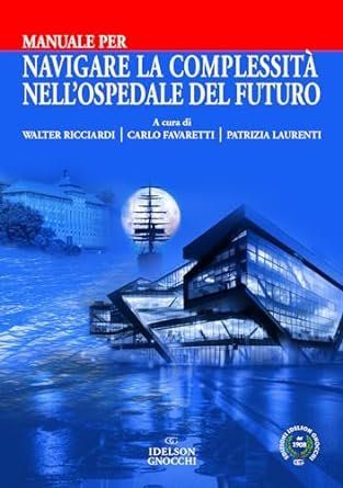 Manuale per navigare la complessità nell'ospedale del futuro