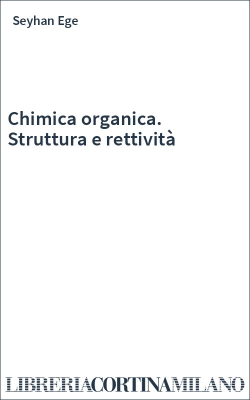 Chimica organica. Struttura e rettività