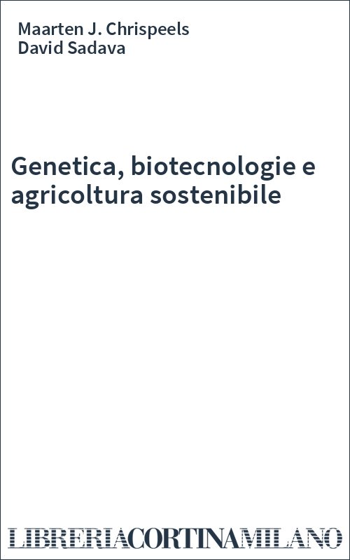 Genetica, biotecnologie e agricoltura sostenibile