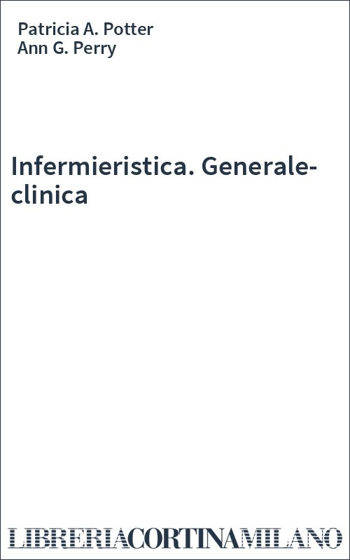 Infermieristica. Generale-clinica