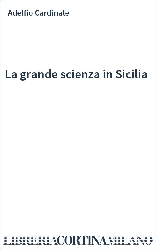 La grande scienza in Sicilia