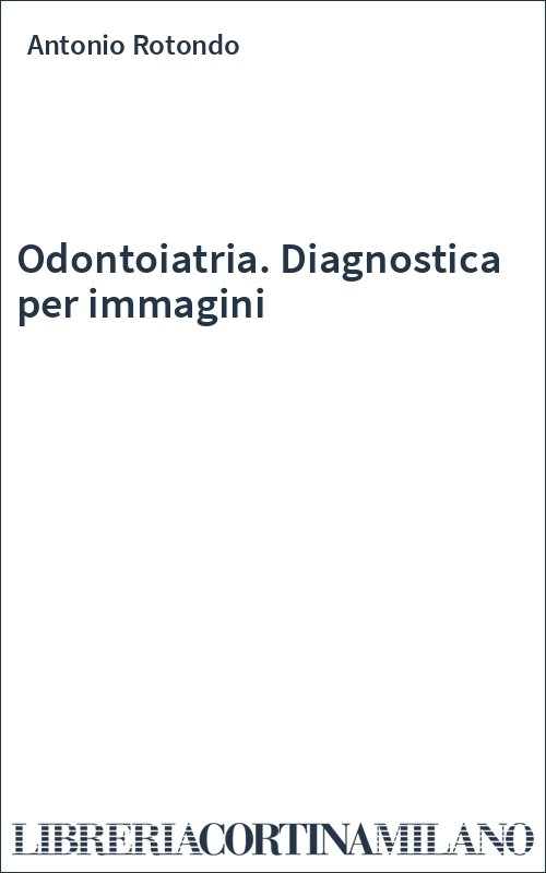 Odontoiatria. Diagnostica per immagini