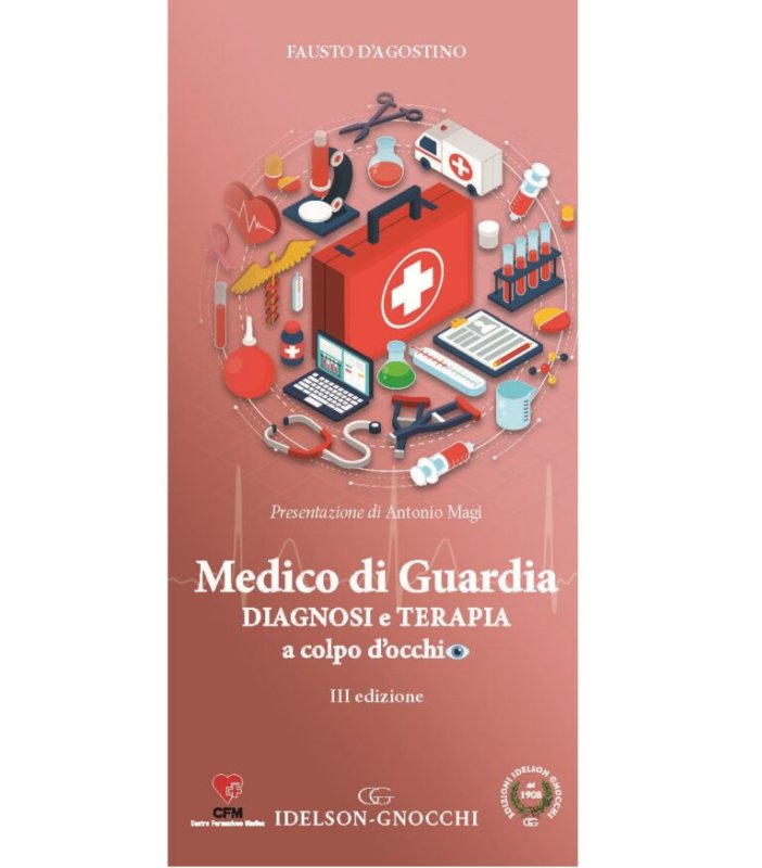 Medico di guardia. Diagnosi e terapia. A colpo d'occhio
