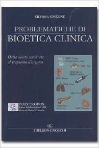 Problematiche di bioetica clinica. Dalla morte cerebrale al trapianto d'organi