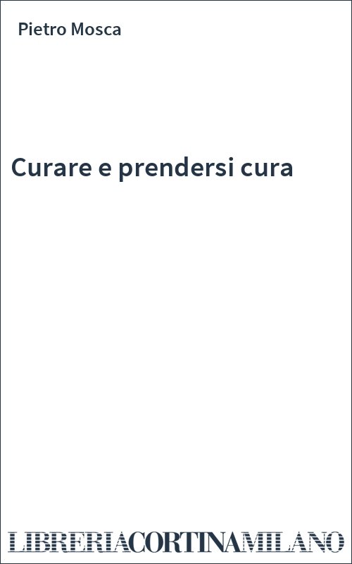 Curare e prendersi cura