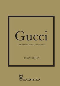 Gucci. La storia della celebre casa di moda