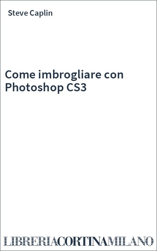 Come imbrogliare con Photoshop CS3