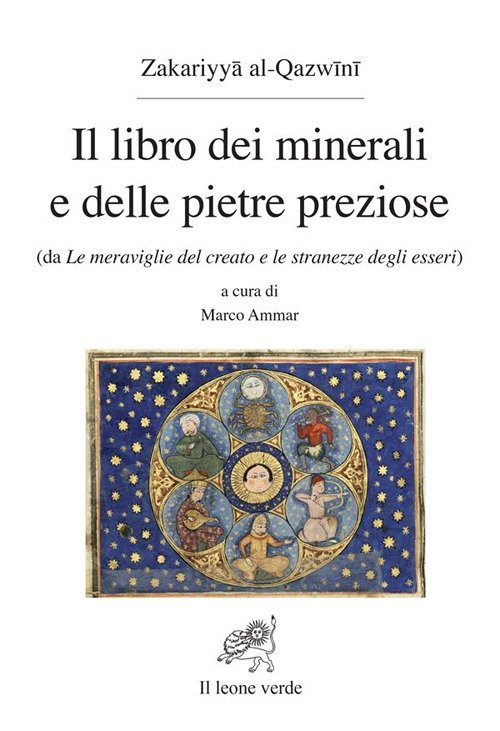 Il libro dei minerali e delle pietre preziose (da Le meraviglie del creato e le stranezze degli esseri)