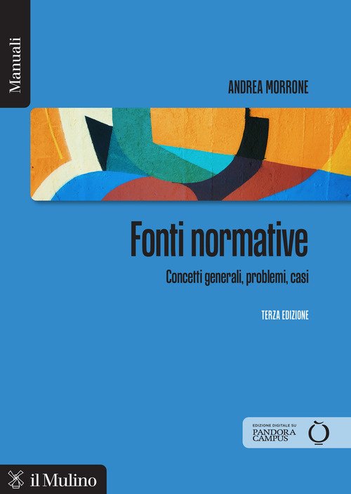 Fonti normative. Concetti generali, problemi, casi