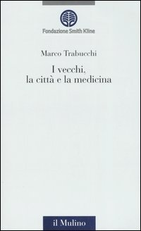 I vecchi, la città e la medicina