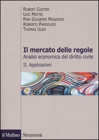 Il mercato delle regole. Analisi economica del diritto civile