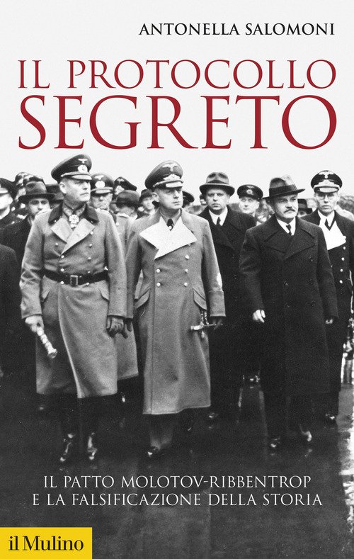 Il protocollo segreto. Il patto Molotov-Ribbentrop e la falsificazione della storia