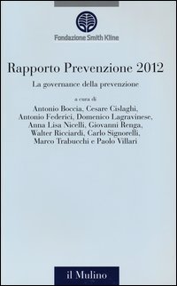 La governance della prevenzione. Rapporto prevenzione 2012