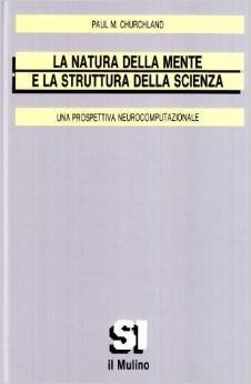 La natura della mente e la struttura della scienza. Una prospettiva neurocomputazionale