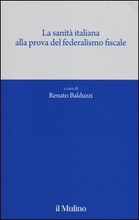 La sanità italiana alla prova del federalismo fiscale