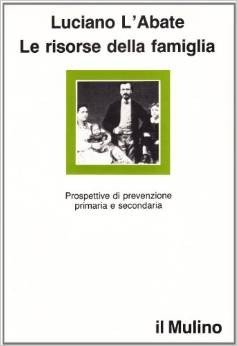 Le risorse della famiglia. Prospettive di prevenzione primaria e secondaria