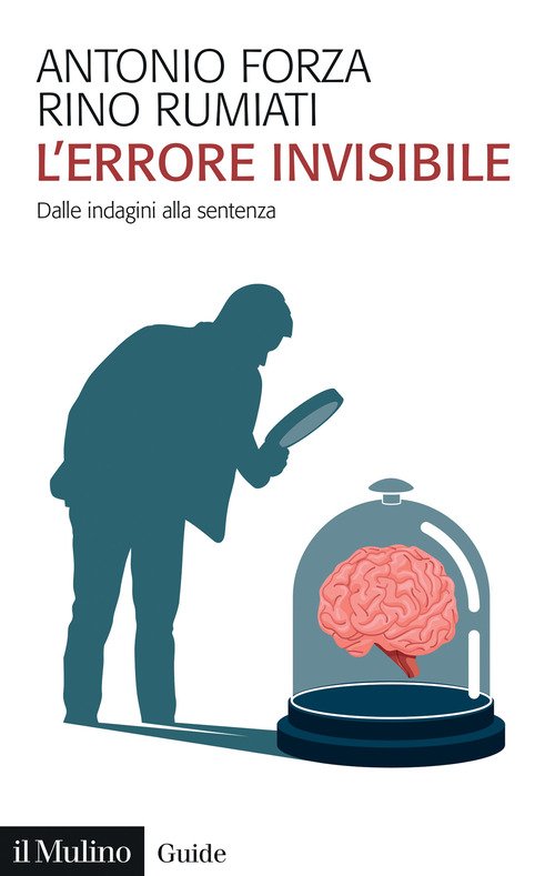 L'errore invisibile. Dalle indagini alla sentenza