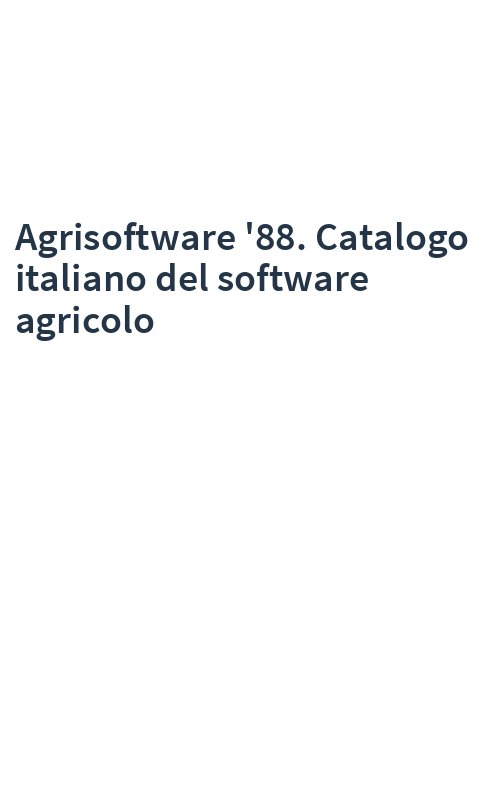 Agrisoftware '88. Catalogo italiano del software agricolo