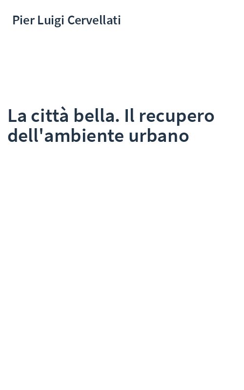 La città bella. Il recupero dell'ambiente urbano