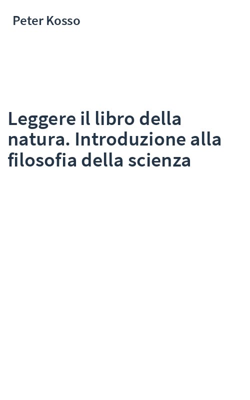 Leggere il libro della natura. Introduzione alla filosofia della scienza