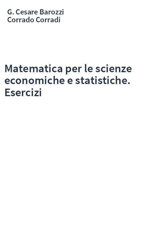 Matematica per le scienze economiche e statistiche. Esercizi