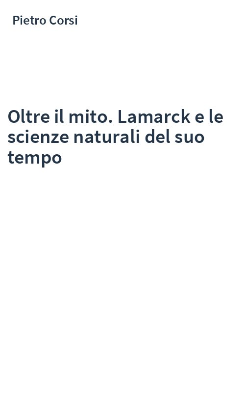 Oltre il mito. Lamarck e le scienze naturali del suo tempo