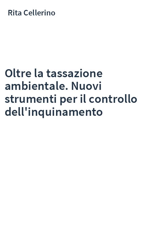 Oltre la tassazione ambientale. Nuovi strumenti per il controllo dell'inquinamento