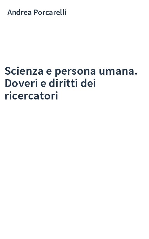 Scienza e persona umana. Doveri e diritti dei ricercatori
