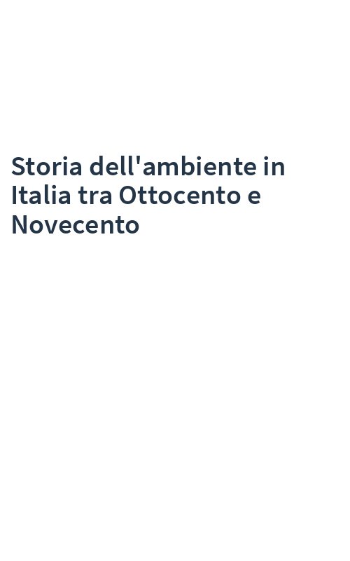 Storia dell'ambiente in Italia tra Ottocento e Novecento