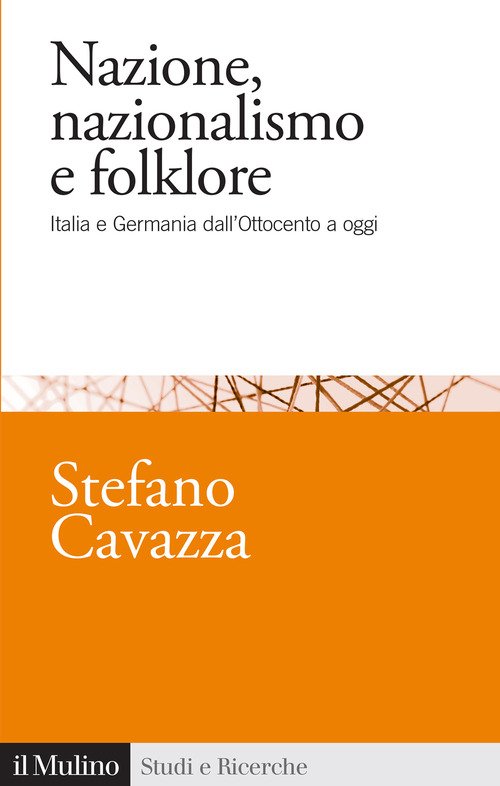 Nazione, nazionalismo e folklore. Italia e Germania dall'Ottocento a oggi