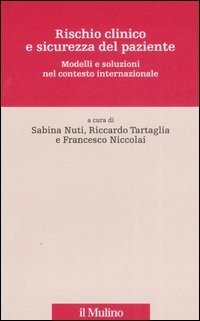 Rischio clinico e sicurezza del paziente. Modelli e soluzioni nel contesto internazionale