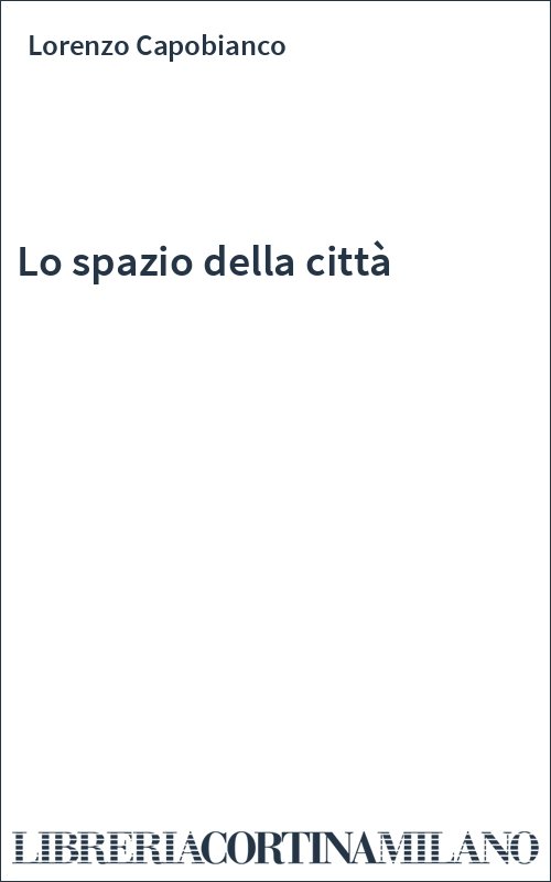 Lo spazio della città