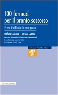 Cento farmaci per il pronto soccorso. Prove di efficacia in emergenza