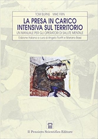 La presa in carico intensiva sul territorio. Un manuale per gli operatori di salute mentale