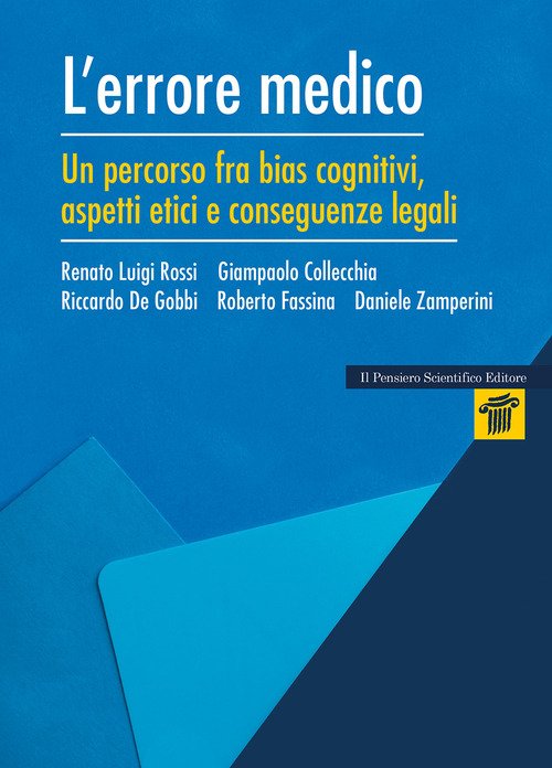 L'errore medico. Un percorso tra bias cognitivi, aspetti etici e conseguenze legali