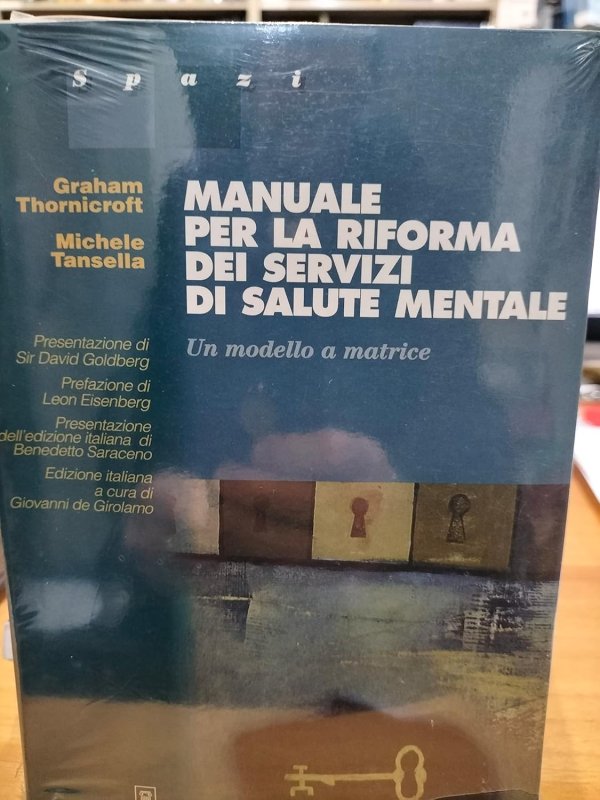 Manuale per la riforma dei servizi di salute mentale. Un modello a matrice