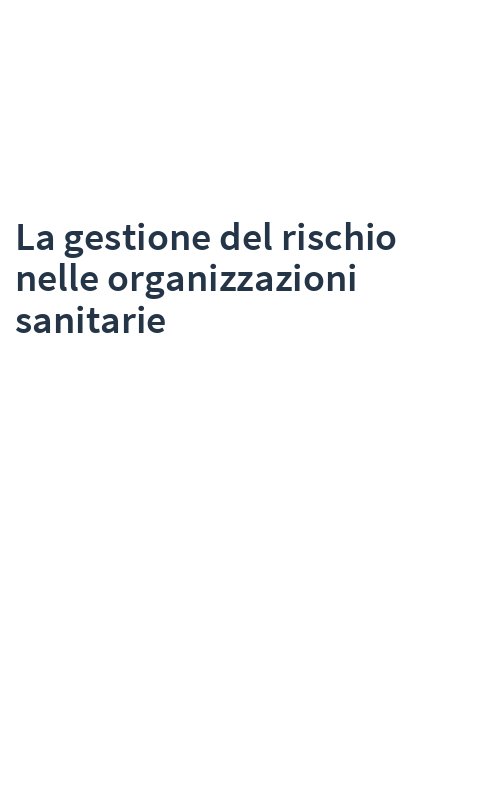 La gestione del rischio nelle organizzazioni sanitarie