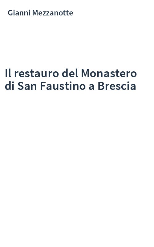Il restauro del Monastero di San Faustino a Brescia
