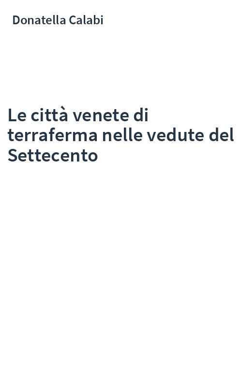 Le città venete di terraferma nelle vedute del Settecento