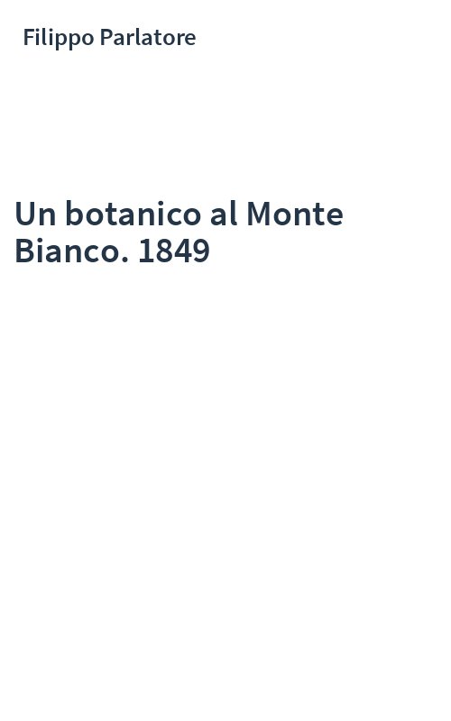 Un botanico al Monte Bianco. 1849