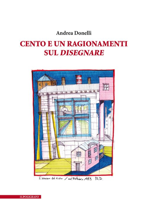 Cento e un ragionamenti sul disegnare