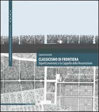 Classicismo di frontiera. Sigurd Lewerentz e la Cappella della Resurrezione