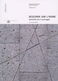 Dessiner sur l'herbe. Architetti per il paesaggio
