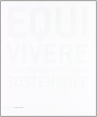Equivivere. Per un'architettura sostenibile