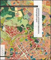 Giovanni Astengo urbanista. Piani progetti opere