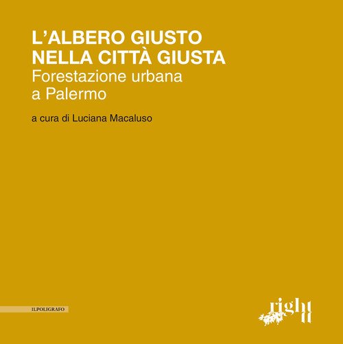 L'albero giusto nella città giusta. Forestazione urbana a Palermo